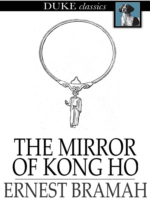 Title details for The Mirror of Kong Ho by Ernest Bramah - Wait list